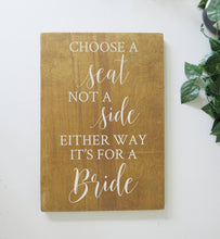 Load image into Gallery viewer, Vinyl Decal Sticker &#39;Either way it&#39;s for a Bride&#39; Wedding Ceremony Sign - 14 inches/20 inches high - Easy to Apply Wedding Sign Decal
